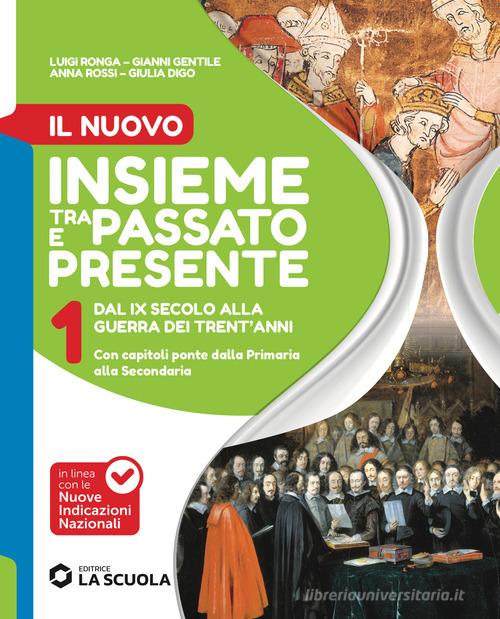 Il Nuovo Insieme passato presente. Il Nuovo Pianeta blu. Per la Scuola media. Con e-book. Con espansione online vol. 1 edito da La Scuola SEI