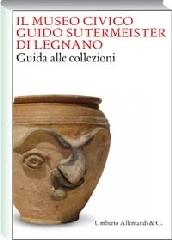 Guida al museo archeologico di Legnano edito da Allemandi