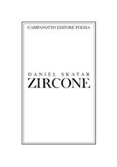 Zircone di Daniel Skatar edito da Campanotto