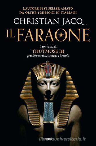 Il faraone di Christian Jacq edito da TRE60