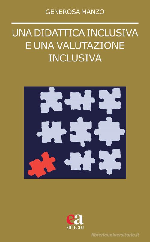 Una didattica inclusiva e una valutazione inclusiva di Generosa Manzo edito da Anicia (Roma)