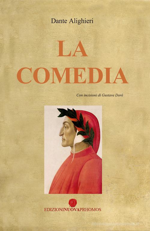 La Comedía di Dante Alighieri edito da Nuova Prhomos