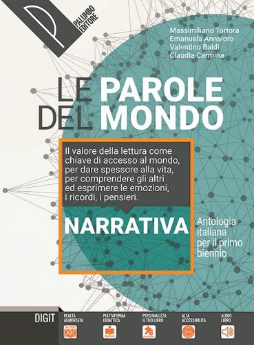 Le parole del mondo. Antologia italiana per il primo biennio. Narrativa. Con Le parole del mito. Per il biennio delle Scuole superiori. Con e-book. Con espansione onlin di Massimiliano Tortora, Emanuela Annaloro, Valentino Baldi edito da Palumbo