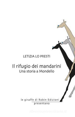 Il rifugio dei mandarini. Una storia a Mondello di Letizia Lo Presti edito da Robin Edizioni
