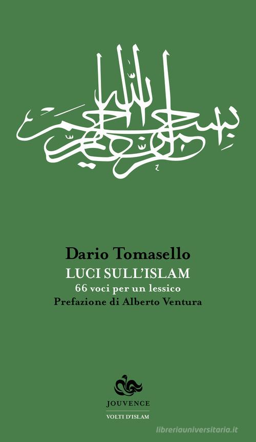Luci sull'islam. 66 voci per un lessico di Dario Tomasello edito da Editoriale Jouvence
