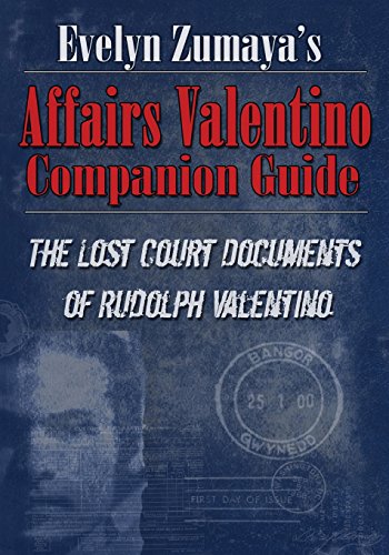 Evelyn Zumaya's affairs Valentino Companion guide. The lost court documents of Rudolph Valentino di Evelyn Zumaya edito da Viale Industria Pubblicazioni