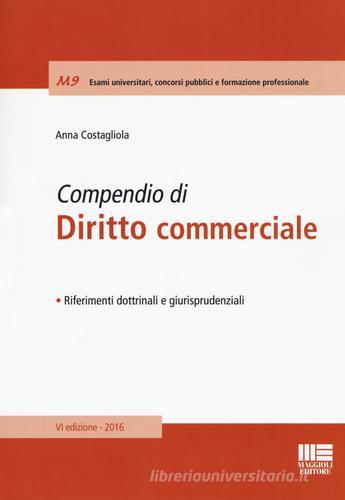 Compendio di diritto commerciale di Anna Costagliola edito da Maggioli Editore