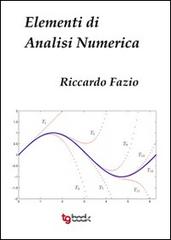 Elementi di analisi numerica di Riccardo Fazio edito da Tg Book