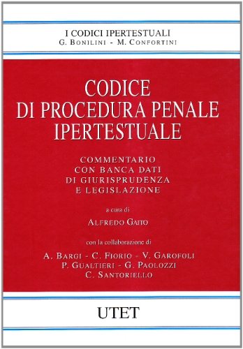 Codice di procedura penale ipertestuale. Con CD-ROM di Alfredo Gaito edito da UTET
