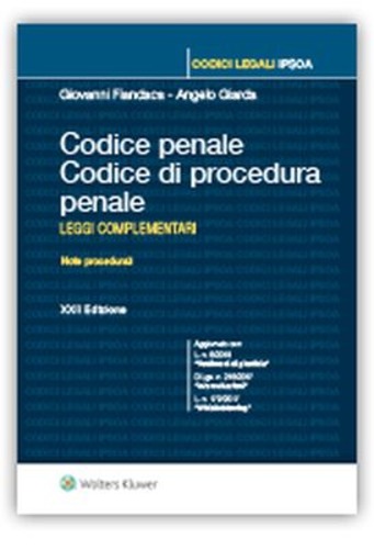 Codice penale. Codice di procedura penale. Leggi complementari di Giovanni Fiandaca, Angelo Giarda edito da Ipsoa