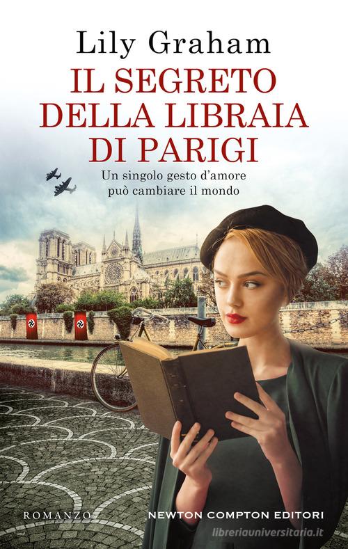 Il segreto della libraia di Parigi di Lily Graham edito da Newton Compton Editori