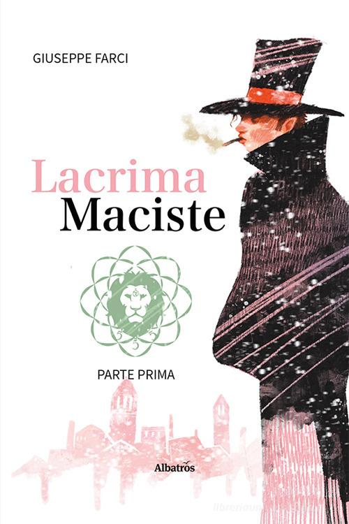 Libro Lacrima Maciste vol. 1 di Giuseppe Farci Nuove voci. Confini di Gruppo Albatros Il Filo