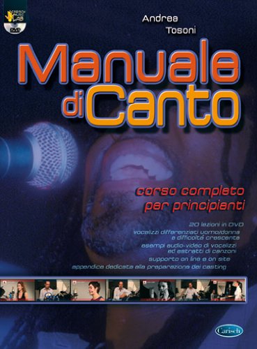 Manuale di canto. Con DVD di Andrea Tosoni edito da Carisch