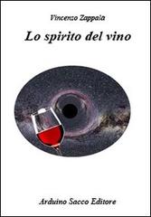 Lo spirito del vino di Vincenzo Zappalà edito da Sacco