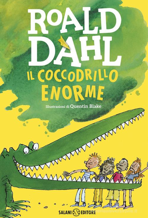 Il coccodrillo Enorme di Roald Dahl edito da Salani