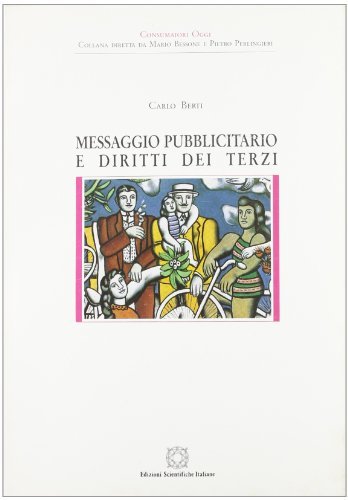 Messaggio pubblicitario e diritti dei terzi di Carlo Berti edito da Edizioni Scientifiche Italiane