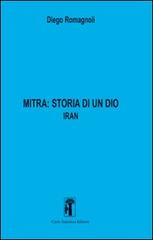 Mitra. Storia di un Dio vol.2 di Diego Romagnoli edito da Carlo Saladino Editore