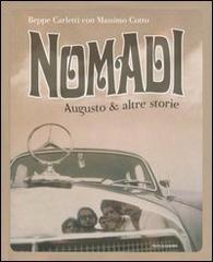 Nomadi. Augusto & altre storie di Beppe Carletti, Massimo Cotto edito da Mondadori