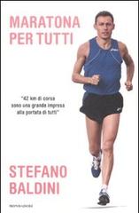 Maratona per tutti di Stefano Baldini edito da Mondadori