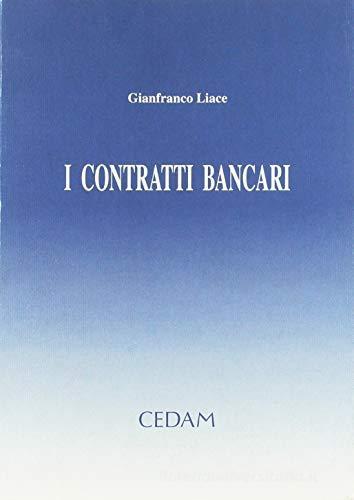 I contratti bancari di Gianfranco Liace edito da CEDAM