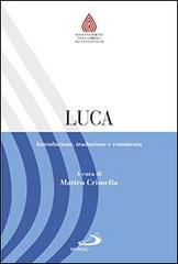 Luca. Introduzione, traduzione e commento edito da San Paolo Edizioni