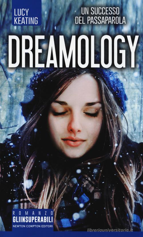 Dreamology di Lucy Keating edito da Newton Compton Editori