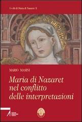 Maria di Nazaret nel conflitto delle interpretazioni di Mario Masini edito da EMP