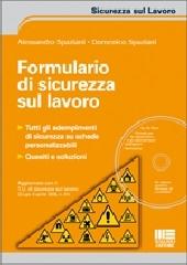 Formulario di sicurezza sul lavoro. Con CD-ROM di Alessandro Spaziani, Domenico Spaziani edito da Maggioli Editore