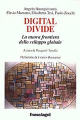 Digital divide. La nuova frontiera dello sviluppo globale edito da Franco Angeli