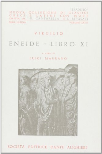 Eneide. Libro 11º di Publio Virgilio Marone edito da Dante Alighieri