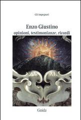 Opinioni, testionianze e ricordi di Enzo Giustino edito da Guida