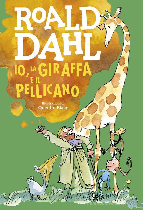 Io, la giraffa e il pellicano di Roald Dahl edito da Salani