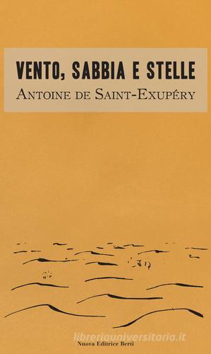 Vento, sabbia e stelle di Antoine de Saint-Exupéry edito da Nuova Editrice Berti