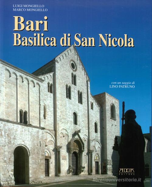 Bari. Basilica di San Nicola di Luigi Mongiello, Marco Mongiello edito da Adda
