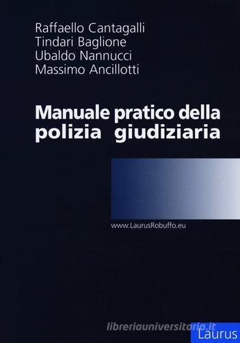 Manuale pratico della polizia giudiziaria. Con CD-ROM edito da Laurus Robuffo