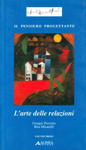 L' arte delle relazioni di Giorgio Pizziolo, Rita Micarelli edito da Alinea