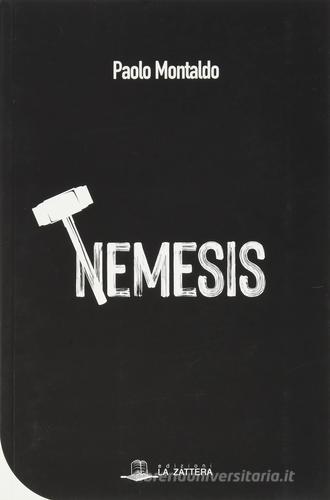 Libro Nemesis di Paolo Montaldo di Edizioni La Zattera
