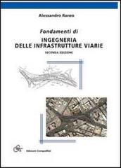 Fondamenti di ingegneria delle infrastrutture varie di Alessandro Ranzo edito da Compomat