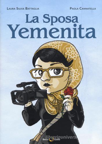 La sposa yemenita di Laura Silvia Battaglia, Paola Cannatella edito da Becco Giallo