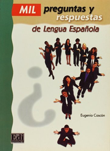 Mil preguntas y respuestas de lengua espanola. Per le Scuole superiori di Martín Eugenio Cascón edito da Edinumen Editorial