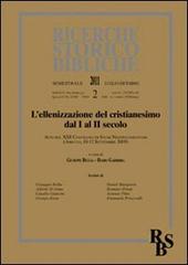 L' ellenizzazione del cristianesimo dal I al II secolo (L'). Atti del XIII Convegno di Studi Neotestamentari (Ariccia, 10-12 settembre 2009) edito da EDB