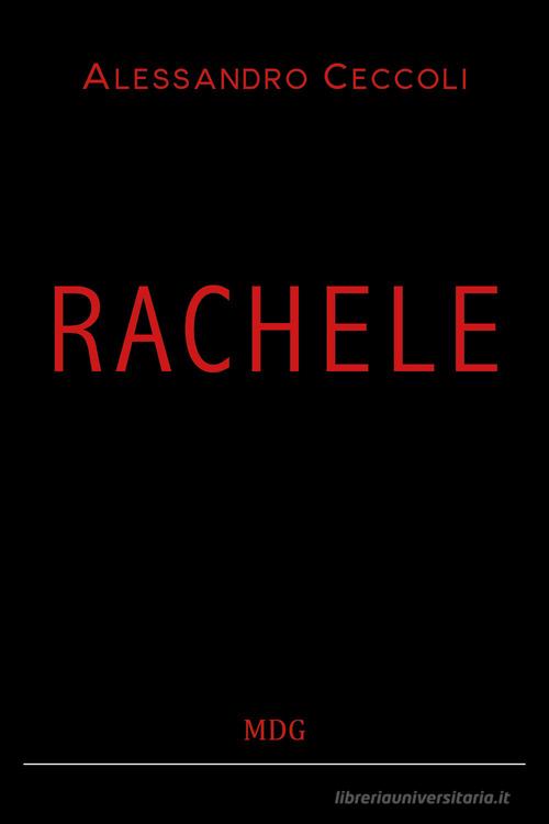 Rachele di Alessandro Ceccoli edito da Youcanprint