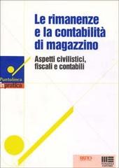 Le rimanenze e la contabilità di magazzino. Aspetti civilistici, fiscali e contabili edito da Maggioli Editore