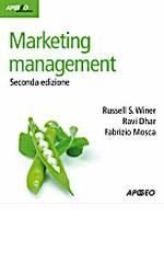 Marketing management di Russel S. Winer, Ravi Dhar, Fabrizio Mosca edito da Apogeo Education