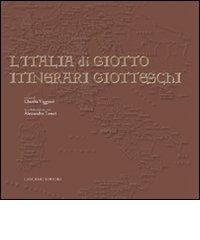 L' Italia di Giotto. Itinerari giotteschi. Ediz. illustrata edito da Gangemi Editore