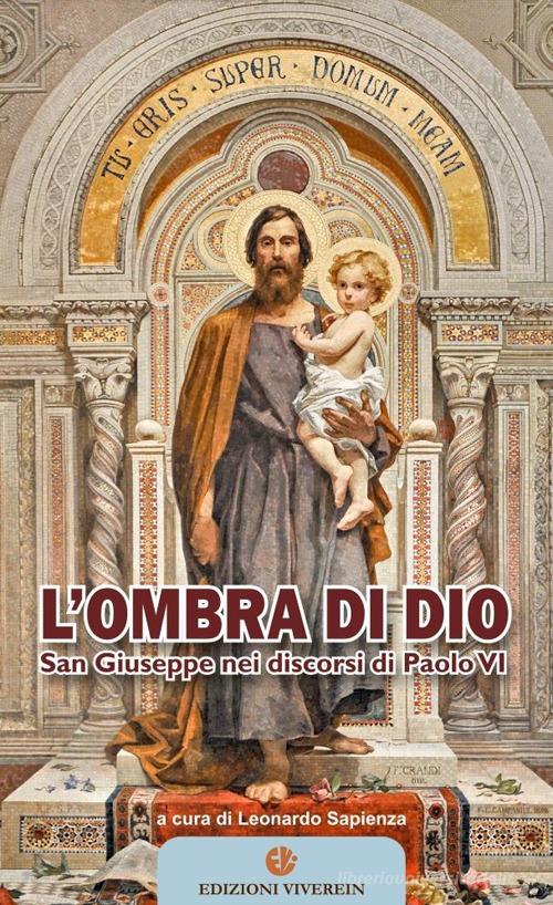 L' ombra di Dio. San Giuseppe nei discorsi di Paolo VI edito da VivereIn