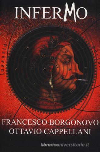 Infermo di Francesco Borgonovo, Ottavio Cappellani edito da Barbera