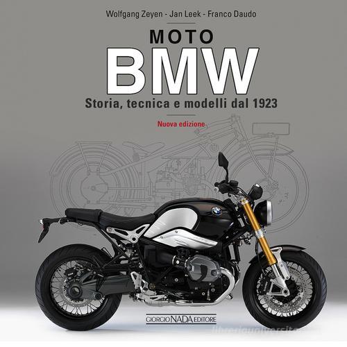 Moto BMW. Storia, tecnica e modelli dal 1923 di Wolfgang Zeyen, Jan Leek edito da Nada