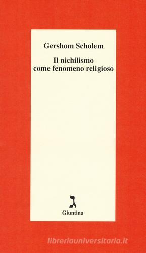 Il nichilismo come fenomeno religioso di Gershom Scholem edito da Giuntina