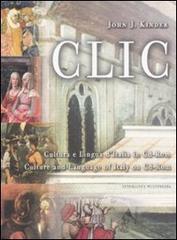 Clic. Cultura e lingua d'Italia. Ediz. italiana e inglese. CD-ROM di John J. Kinder edito da Interlinea